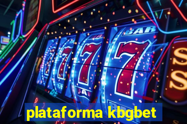 plataforma kbgbet